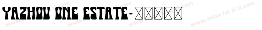 YAZHOU ONE ESTATE字体转换